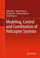 Chang Chen, Chang et al Chen, Cheng-Heng Fua, Shuzhi Sa Ge, Shuzhi Sam Ge, Tong Heng Lee... - Modeling, Control and Coordination of Helicopter Systems