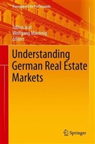 Tobia Just, Tobias Just, Maennig, Wolfgang Maennig - Understanding German Real Estate Markets