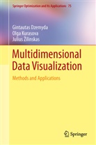 Gintauta Dzemyda, Gintautas Dzemyda, Julius Ilinskas, Olg Kurasova, Olga Kurasova, Juliu Zilinskas... - Multidimensional Data Visualization