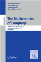 Makoto Kanazawa, Andras Kornai, András Kornai, Marcu Kracht, Marcus Kracht, Hiroyuki Seki... - The Mathematics of Language