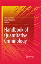 Alex R. Piquero, Ale R Piquero, Alex R Piquero, Weisburd, Weisburd, David Weisburd - Handbook of Quantitative Criminology