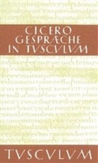 Cicero, Marcus T Cicero, Marcus Tullius Cicero, Olo Gigon, Olof Gigon - Gespräche in Tusculum. Tusculanae Disputationes