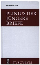 Gaius Plinius Caecilius Secundus, Plinius d. Jüng., Plinius der Jüngere, Gaius Plinius Caecilius Secundus, Helmu Kasten, Helmut Kasten - Briefe. Epistularum libri decem