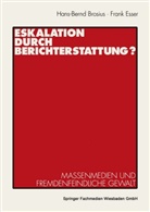 Hans-Bern Brosius, Hans-Bernd Brosius, Frank Esser - Eskalation durch Berichterstattung?
