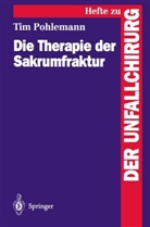 Tim Pohlemann - Die Therapie der Sakrumfraktur