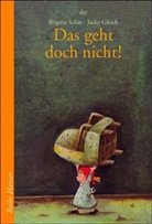 Jacky Gleich, Brigitte Schär - Das geht doch nicht!