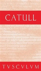 Catull, Gaius Valerius Catull, Gaius V Catullus, Nikla Holzberg, Niklas Holzberg - Gedichte. Carmina