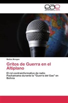 Matías Mongan - Gritos de Guerra en el Altiplano