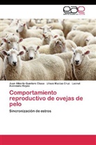 Leonel Avendaño Reyes, Ulise Macías Cruz, Ulises Macías Cruz, Juan Albert Quintero Elisea, Juan Alberto Quintero Elisea - Comportamiento reproductivo de ovejas de pelo