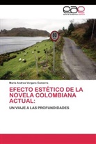 Maria Andrea Vergara Gamarra - Efecto estético de la novela colombiana actual