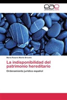 María Rosario Martín Briceño - La indisponibilidad del patrimonio hereditario