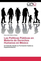 Anna Julia Cabrera Rubio - Las Políticas Públicas en Materia de Derechos Humanos en México