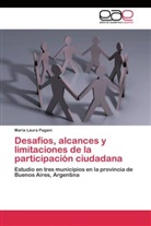 María Laura Pagani - Desafíos, alcances y limitaciones de la participación ciudadana