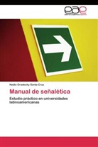 Nadia Gradecky Santa Cruz - Manual de señalética