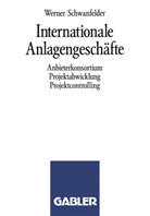 W Schwanfelder, Werner Schwanfelder - Internationale Anlagengeschäfte