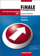 Finale - Prüfungstraining, Nordrhein-Westfalen, 2011: Arbeitsheft Deutsch, Mittlerer Schulabschluss