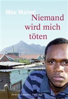 Mbu Maloni, Lutz van Dijk - Niemand wird mich töten