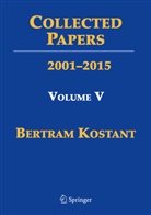 Freuler, F. Freuler, B. Kostant, Bertram Kostant, Josep, Anthony Joseph... - Collected Papers of Bertram Kostant - V: Collected Papers