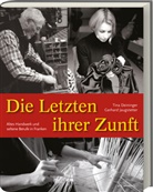 Tin Deiniger, Tina Deiniger, Tina Deininger, Gerhard Jaugstetter - Die Letzten ihrer Zunft