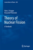 Hans Krappe, Hans J Krappe, Hans J. Krappe, Krzysztof Pomorski - Theory of Nuclear Fission