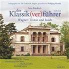 Sven Friedrich, Wolfgang Schmidt, Gerhard K. Englert - Der Klassik(ver)führer, Wagner: Tristan und Isolde, 2 Audio-CDs (Hörbuch)