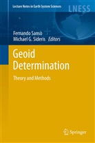 G Sideris, G Sideris, Fernando Sanso, Fernand Sansò, Fernando Sansò, Michael G. Sideris - Geoid Determination