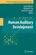 Richard R Fay, Richard R. Fay, Arthur N Popper, Arthur N Popper, Arthur N. Popper, Richar R Fay... - Human Auditory Development