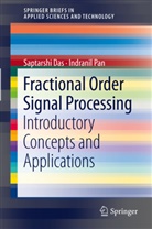 Saptarsh Das, Saptarshi Das, Indranil Pan - Fractional Order Signal Processing