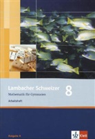 Lambacher-Schweizer, Ausgabe A, Neubearbeitung: Lambacher Schweizer Mathematik 8. Allgemeine Ausgabe