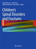 Michael K. D. Benson, Joh Fixsen, John Fixsen, Malcolm Macnicol, Klaus Parsch, Klaus Parsch et al - Children's Spinal Disorders and Fractures