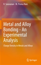 M Prema Rani, M. Prema Rani, Saravanan, R Saravanan, R. Saravanan - Metal and Alloy Bonding - An Experimental Analysis