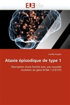 Aurélia Poujois, Poujois-A - Ataxie episodique de type 1