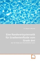Dr Mansour Alizadeh, Dr. Mansour Alizadeh, Mansour Alizadeh - Eine Randwertsystematik für Gradientenfluide vom Grade drei