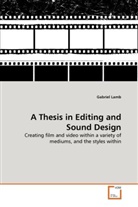 Gabriel Lamb - A Thesis in Editing and Sound Design