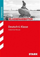 Christine Höller - Klassenarbeiten Deutsch 6. Klasse, für Gymnasium