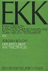 Jürgen Roloff, Joachim Gnilka, Hans-Josef Klauck, Ulrich Luz, Jürgen Roloff - Evangelisch katholischer Kommentar zum Neuen Testament Neubearbeitung - Bd.15: Evangelisch-Katholischer Kommentar zum Neuen Testament (EKK) / Der erste Brief an Timotheus