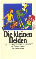 Dietmar Grieser - Die kleinen Helden