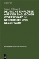 Anthony W. Stanforth - Deutsche Einflüsse auf den englischen Wortschatz in Geschichte und Gegenwart