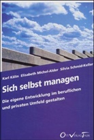Karl Kälin, Elisabeth Michel-Alder, Silvia Schmid-Keller - Sich selbst managen, m. CD-ROM