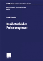 Frank Schneider - Bankbetriebliches Preismanagement