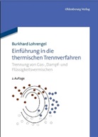 Burkhard Lohrengel - Einführung in die thermischen Trennverfahren