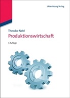 Theodor Nebl - Produktionswirtschaft