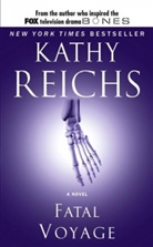 Kathy Reichs - Fatal Voyage