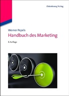 Werner Pepels - Handbuch des Marketing, 2 Bde.