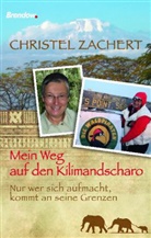 Christel Zachert - Mein Weg auf den Kilimandscharo