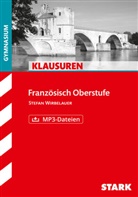 Stefan Wirbelauer - STARK Französisch Oberstufe - Klausuren Gymnasium