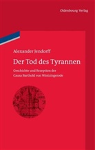Alexander Jendorff - Der Tod des Tyrannen