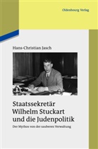 Christian Jasch, Hans-Christian Jasch - Staatssekretär Wilhelm Stuckart und die Judenpolitik
