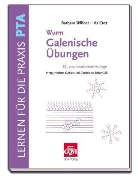 Iris Cutt, Barbara Willner, Gisela Wurm - Wurm - Galenische Übungen