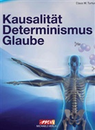 Claus Turtur, Claus W Turtur, Claus W. Turtur - Kausalität, Determinismus, Glaube
